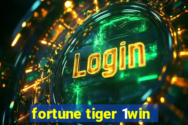 fortune tiger 1win